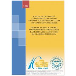 [2016] Зборник радова научних конференција Учитељског факултета на мађарском наставном језику 2016