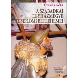 A Szabadkai Egyházmegye templomi betlehemei