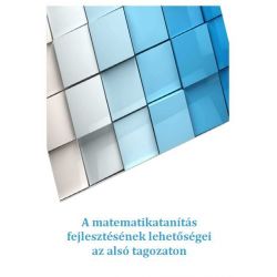 A matematikatanítás fejlesztésének lehetőségei az alsó tagozaton 2.