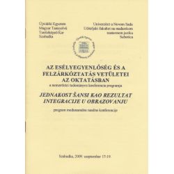 [2009] Az esélyegyenlőség és a felzárkóztatás vetületei az oktatásban [program]